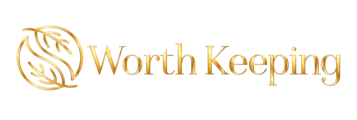 Worth Keeping